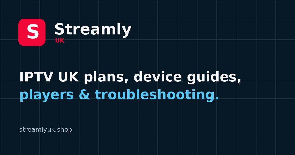 About Streamly UK guide and decision checklist